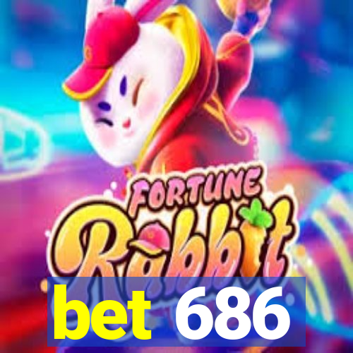 bet 686